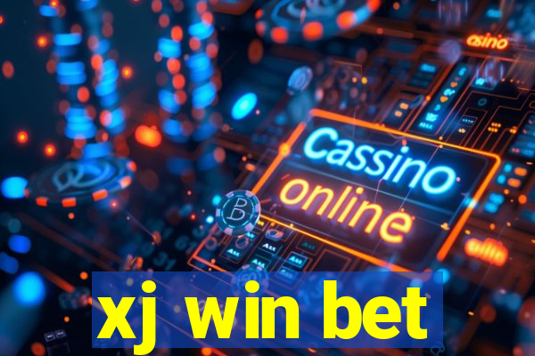 xj win bet